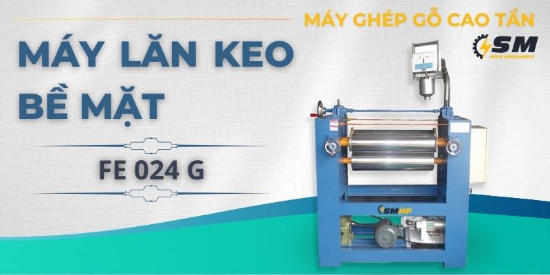 Máy Lăn Keo Bề Mặt | SMHF