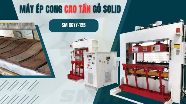 Máy Ép Cong Cao Tần Gỗ Solid | SMHF