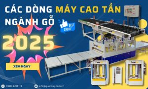 Các loại máy cao tần ngành gỗ phổ biến nhất 2025